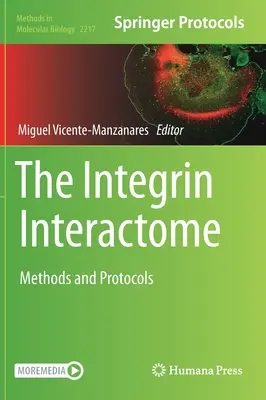 The Integrin Interactome: Metody i protokoły - The Integrin Interactome: Methods and Protocols