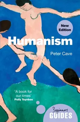 Humanizm: Przewodnik dla początkujących (wydanie zaktualizowane) - Humanism: A Beginner's Guide (Updated Edition)