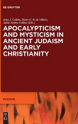 Apokaliptyka i mistycyzm w starożytnym judaizmie i wczesnym chrześcijaństwie - Apocalypticism and Mysticism in Ancient Judaism and Early Christianity