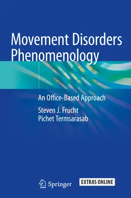 Fenomenologia zaburzeń ruchowych: Podejście gabinetowe - Movement Disorders Phenomenology: An Office-Based Approach