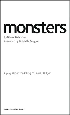 Potwory: Sztuka o zabójstwie Jamesa Bulgera - Monsters: A Play about the Killing of James Bulger