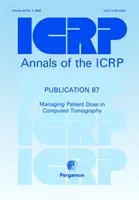 Publikacja ICRP 87 - Zarządzanie dawką dla pacjenta w tomografii komputerowej - ICRP Publication 87 - Managing Patient Dose in Computed Tomography