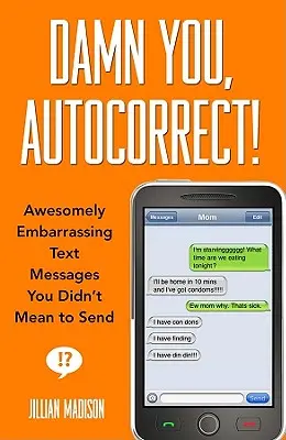 Niech cię szlag, autokorekto! - Damn You, Autocorrect!