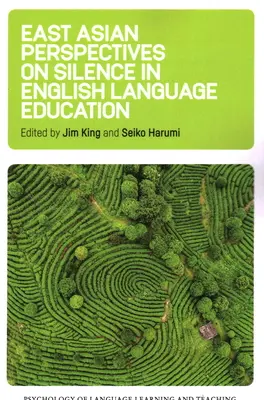 Wschodnioazjatyckie perspektywy ciszy w edukacji języka angielskiego - East Asian Perspectives on Silence in English Language Education