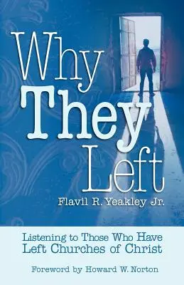 Dlaczego odeszli: słuchanie tych, którzy opuścili kościoły Chrystusa - Why They Left: Listening to Those Who Have Left Churches of Christ