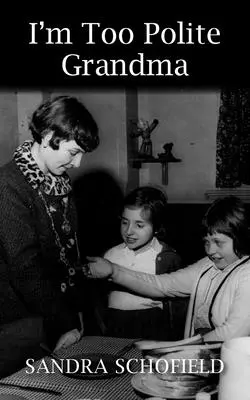 Jestem zbyt uprzejmą babcią - I'm Too Polite Grandma