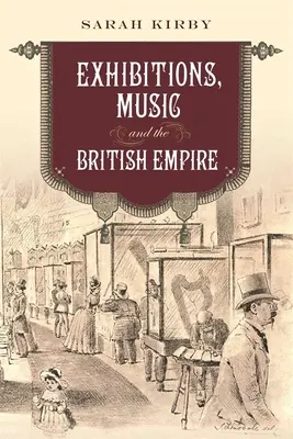 Wystawy, muzyka i imperium brytyjskie - Exhibitions, Music and the British Empire