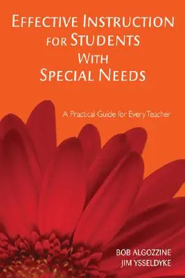 Skuteczne nauczanie uczniów ze specjalnymi potrzebami: Praktyczny przewodnik dla każdego nauczyciela - Effective Instruction for Students with Special Needs: A Practical Guide for Every Teacher