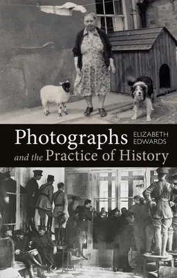 Fotografie i praktyka historyczna: A Short Primer - Photographs and the Practice of History: A Short Primer