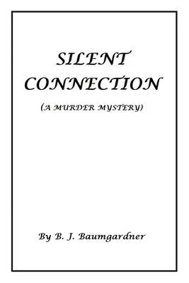 Ciche połączenie (tajemnica morderstwa) - Silent Connection (A Murder Mystery)