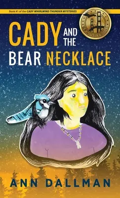 Cady and the Bear Necklace: A Cady Whirlwind Thunder Mystery, 2nd Ed.