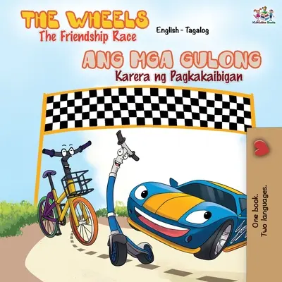 The Wheels The Friendship Race: dwujęzyczna książka angielsko-tagalska - The Wheels The Friendship Race: English Tagalog Bilingual Book