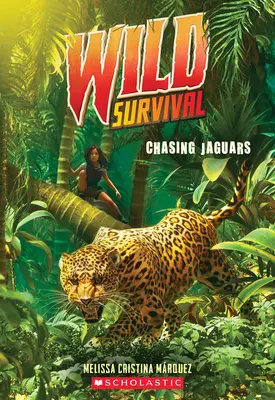 Ścigając jaguary (Dzikie przetrwanie #3) - Chasing Jaguars (Wild Survival #3)