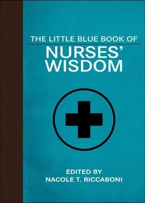 Mała niebieska księga mądrości pielęgniarek - The Little Blue Book of Nurses' Wisdom