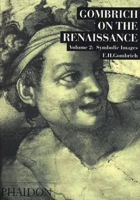 Gombrich o renesansie, tom LL: Obrazy symboliczne - Gombrich on the Renaissance Volume LL: Symbolic Images