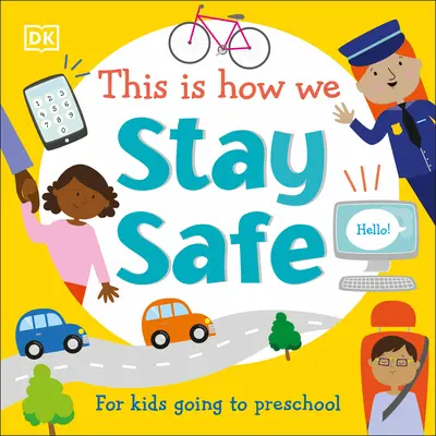 Tak jesteśmy bezpieczni: Dla dzieci idących do przedszkola - This Is How We Stay Safe: For Kids Going to Preschool