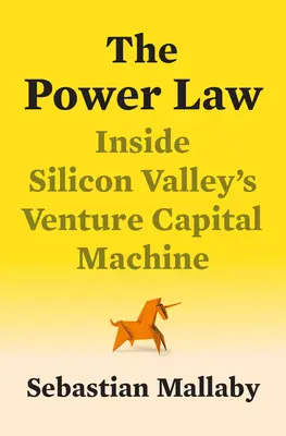 Prawo władzy: Venture Capital i tworzenie nowej przyszłości - The Power Law: Venture Capital and the Making of the New Future