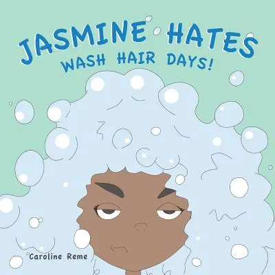 Jasmine nienawidzi dni mycia włosów! - Jasmine Hates Wash Hair Days!