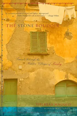 Kamienny buduar: Podróż przez ukrytą wioskę na Sycylii - The Stone Boudoir: Travels Through the Hidden Village of Sicily