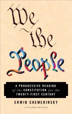 We the People: Postępowa lektura konstytucji dla dwudziestego pierwszego wieku - We the People: A Progressive Reading of the Constitution for the Twenty-First Century