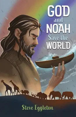 Bóg i Noe ratują świat - God and Noah Save the World