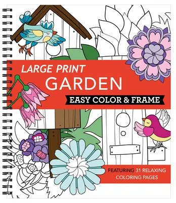 Łatwe kolorowanie i kadrowanie w dużym formacie - Ogród (kolorowanka dla dorosłych) - Large Print Easy Color & Frame - Garden (Adult Coloring Book)