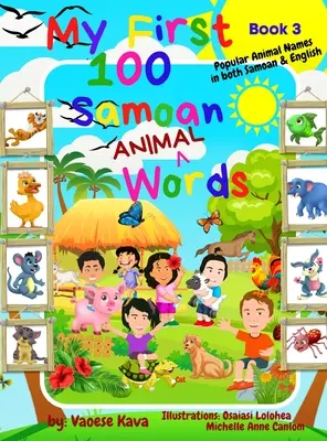 Moje pierwsze 100 samoańskich słów o zwierzętach - książka 3 - My First 100 Samoan Animal Words - Book 3
