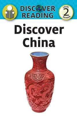 Odkryj Chiny: Level 2 Reader - Discover China: Level 2 Reader