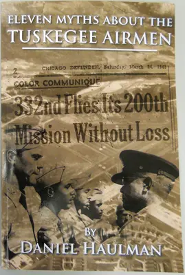 Jedenaście mitów na temat lotników Tuskegee - Eleven Myths about the Tuskegee Airmen