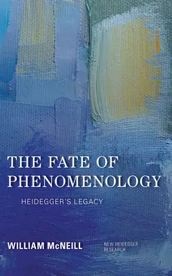 Los fenomenologii: dziedzictwo Heideggera - The Fate of Phenomenology: Heidegger's Legacy