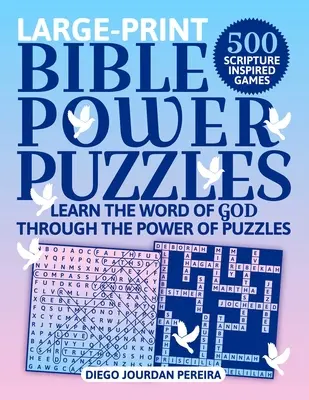 Biblijne łamigłówki: 500 gier inspirowanych Pismem Świętym - poznaj Słowo Boże dzięki mocy łamigłówek! (Duży druk) - Bible Power Puzzles: 500 Scripture-Inspired Games--Learn the Word of God Through the Power of Puzzles! (Large Print)