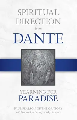 Duchowe przewodnictwo od Dantego: Tęsknota za rajem, tom 3 - Spiritual Direction from Dante: Yearning for Paradisevolume 3