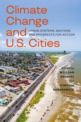 Zmiany klimatu a miasta USA: Systemy miejskie, sektory i perspektywy działania - Climate Change and U.S. Cities: Urban Systems, Sectors, and Prospects for Action