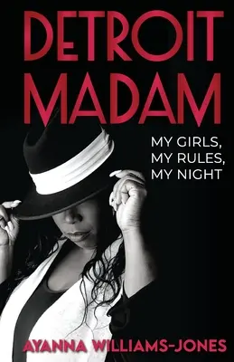 Detroit Madam: Moje dziewczyny, moje zasady, moja noc - Detroit Madam: My Girls, My Rules, My Night