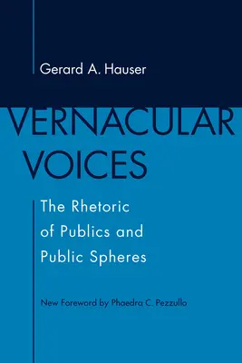 Vernacular Voices: Retoryka publiczności i sfer publicznych - Vernacular Voices: The Rhetoric of Publics and Public Spheres