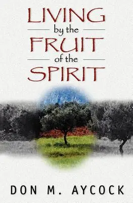 Życie według owoców Ducha - Living by the Fruit of the Spirit