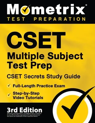 CSET Multiple Subject Test Prep - CSET Secrets Study Guide, pełnometrażowy egzamin praktyczny, samouczki wideo krok po kroku: [3rd Edition] - CSET Multiple Subject Test Prep - CSET Secrets Study Guide, Full-Length Practice Exam, Step-by-Step Review Video Tutorials: [3rd Edition]