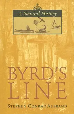 Byrd's Line: Historia naturalna - Byrd's Line: A Natural History