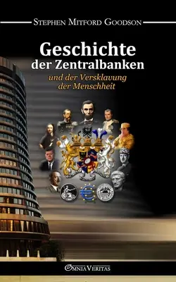 Historia banków centralnych i zniewolenia ludzkości - Geschichte der Zentralbanken und der Versklavung der Menschheit