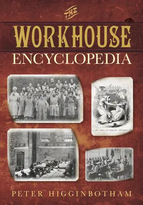 Encyklopedia domów pracy - The Workhouse Encyclopedia