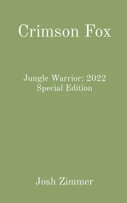 Crimson Fox: Wojownik dżungli: Edycja specjalna 2022 - Crimson Fox: Jungle Warrior: 2022 Special Edition
