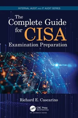 Kompletny przewodnik przygotowujący do egzaminu Cisa - The Complete Guide for Cisa Examination Preparation