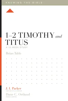 1-2 Tymoteusza i Tytusa: 12-tygodniowe studium - 1-2 Timothy and Titus: A 12-Week Study