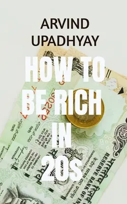 jak stać się bogatym w wieku 20 lat - how to be rich early in early 20s