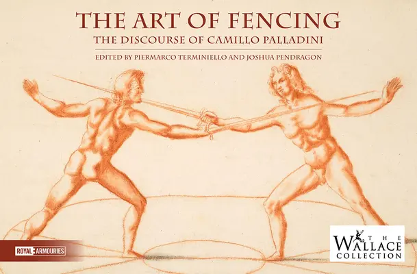 Sztuka szermierki: Zapomniany dyskurs Camillo Palladiniego - The Art of Fencing: The Forgotten Discourse of Camillo Palladini