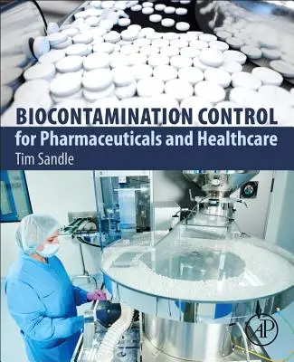 Kontrola skażenia biologicznego dla farmaceutyków i opieki zdrowotnej - Biocontamination Control for Pharmaceuticals and Healthcare