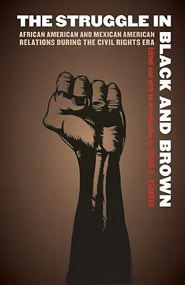 Walka w czerni i brązie: Stosunki Afroamerykanów i Meksykanów w erze praw obywatelskich - The Struggle in Black and Brown: African American and Mexican American Relations During the Civil Rights Era