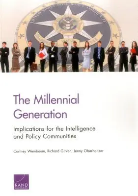 Pokolenie milenialsów: Implikacje dla środowisk wywiadowczych i politycznych - The Millennial Generation: Implications for the Intelligence and Policy Communities