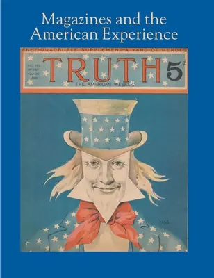 Czasopisma i amerykańskie doświadczenie: Highlights from the Collection of Steven Lomazow, M.D. - Magazines and the American Experience: Highlights from the Collection of Steven Lomazow, M.D.