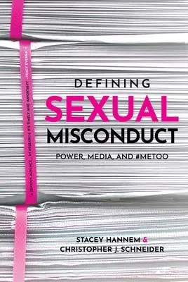 Definiowanie nadużyć seksualnych: Władza, media i #Metoo - Defining Sexual Misconduct: Power, Media, and #Metoo